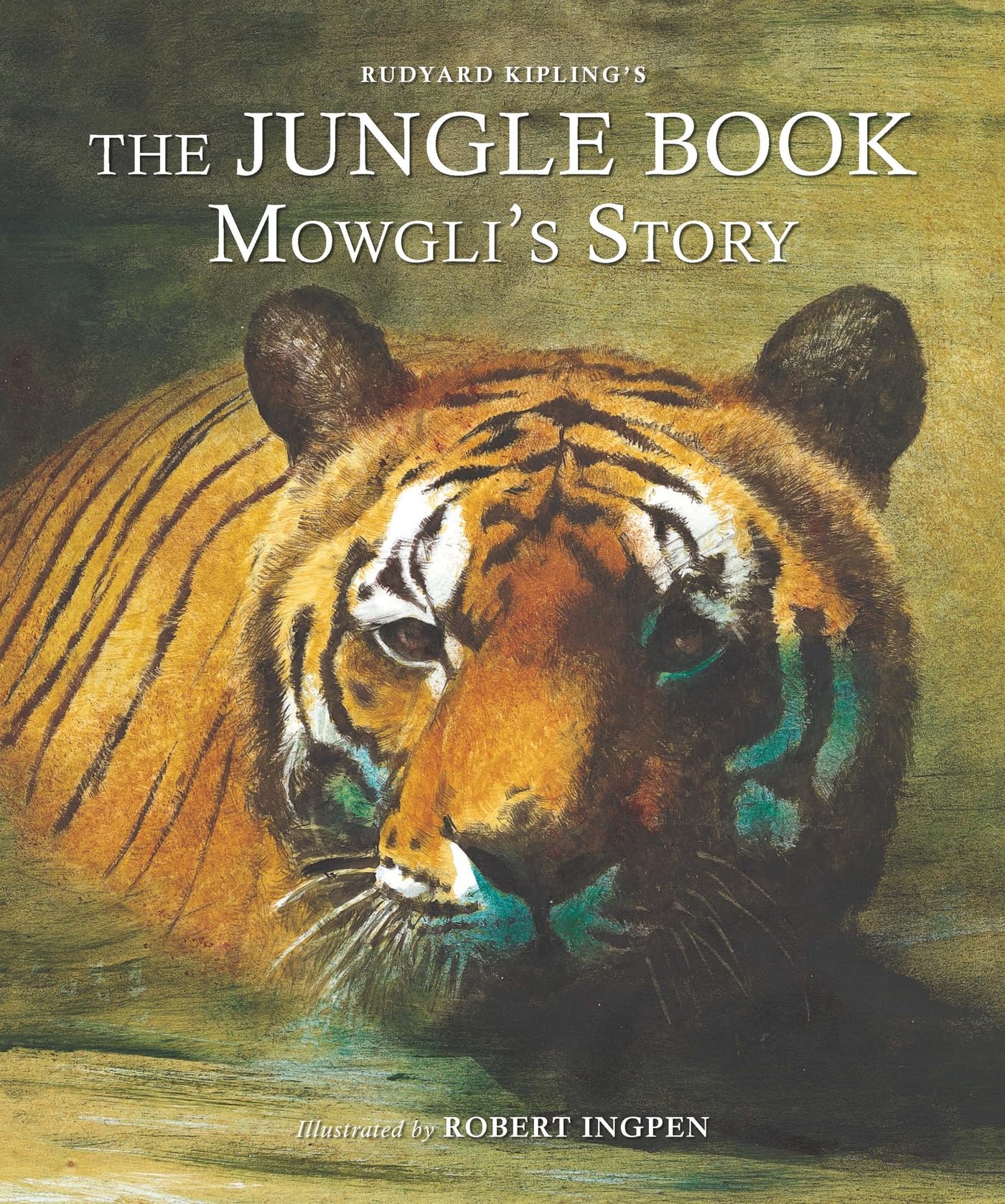 The Jungle Book: Mowglis Story (Robert Ingpen Illustrated Classics)