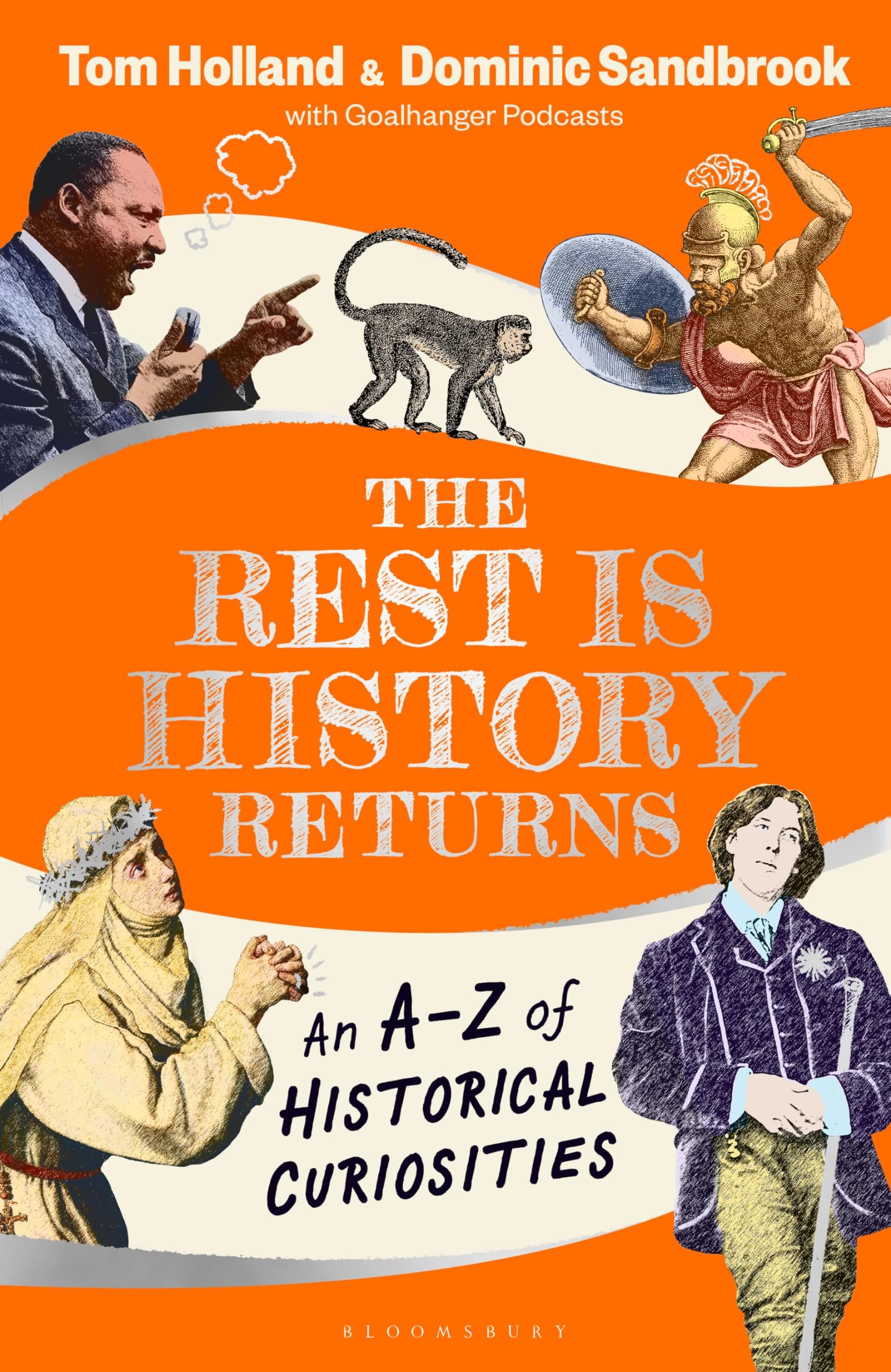 The Rest Is History Returns: An AZ Of Historical Curiosities