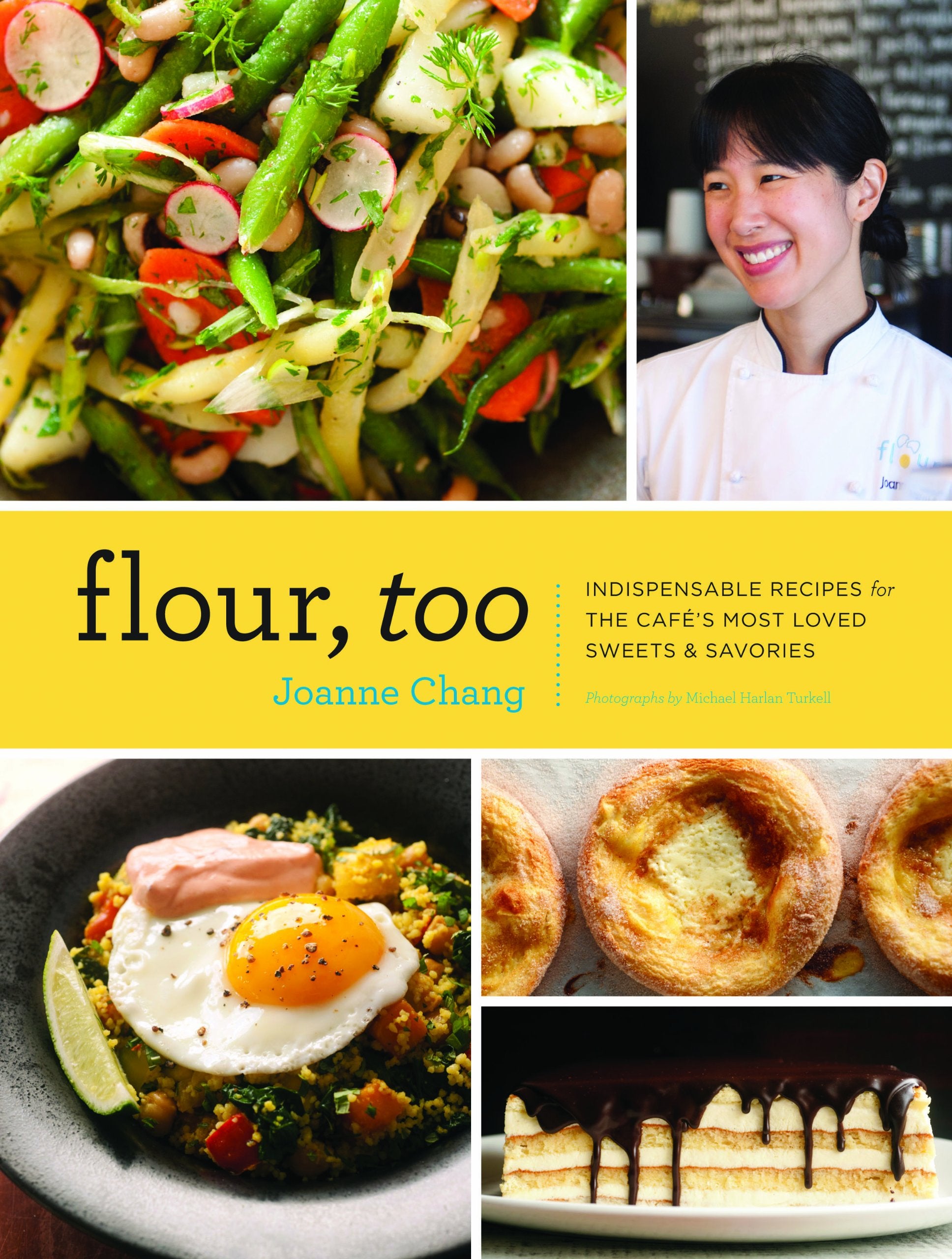 Flour, Too: Indispensable Recipes for the Cafes Most Loved Sweets & Savories (Baking Cookbook, Dessert Cookbook, Savory Recipe 