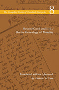 The Complete Works of Friedrich Nietzsche, Vol. 8 (Beyond Good and Evil / On the Genealogy of Morality)