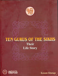 Ten Gurus Of The Sikhs: Their Life Story