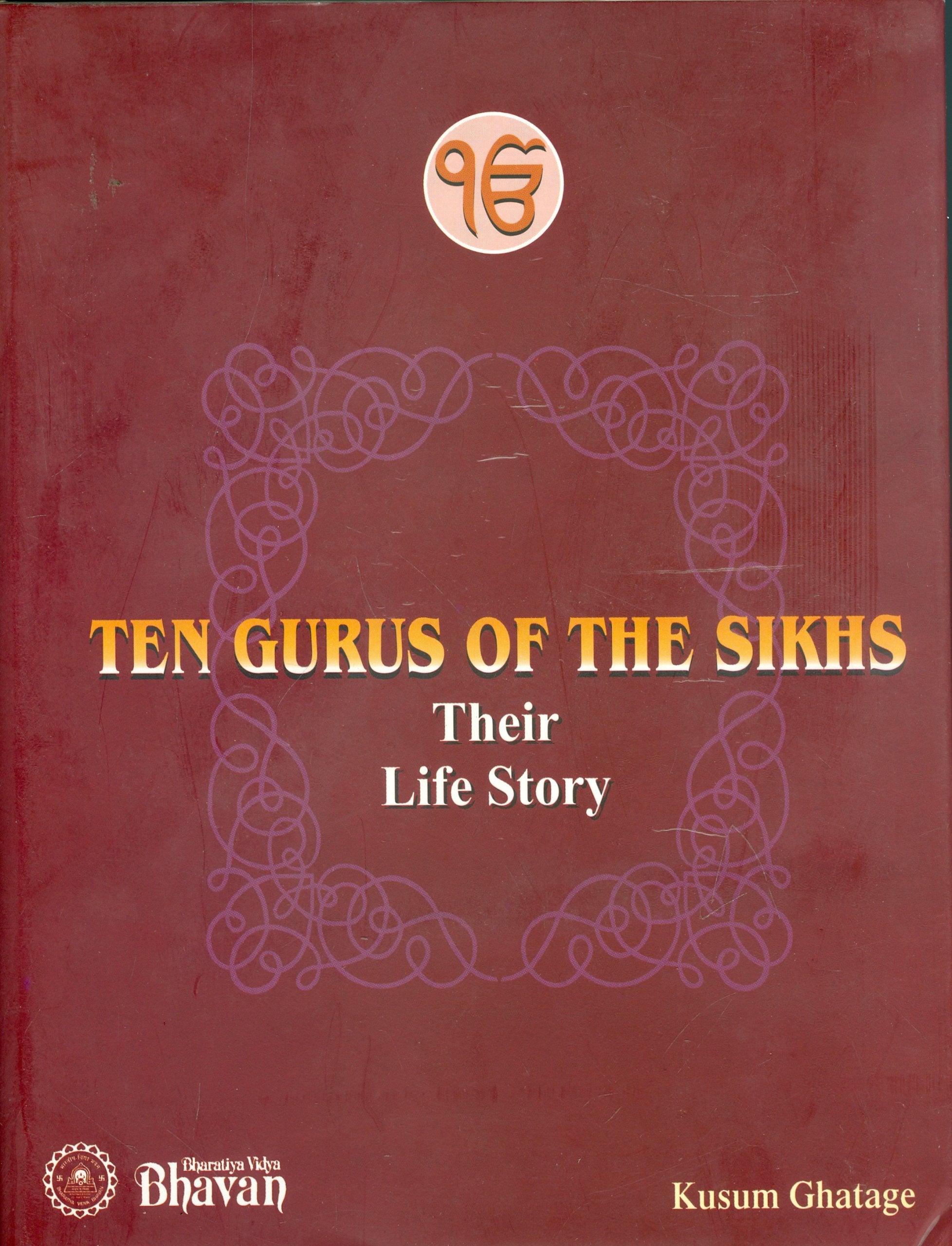 Ten Gurus Of The Sikhs: Their Life Story