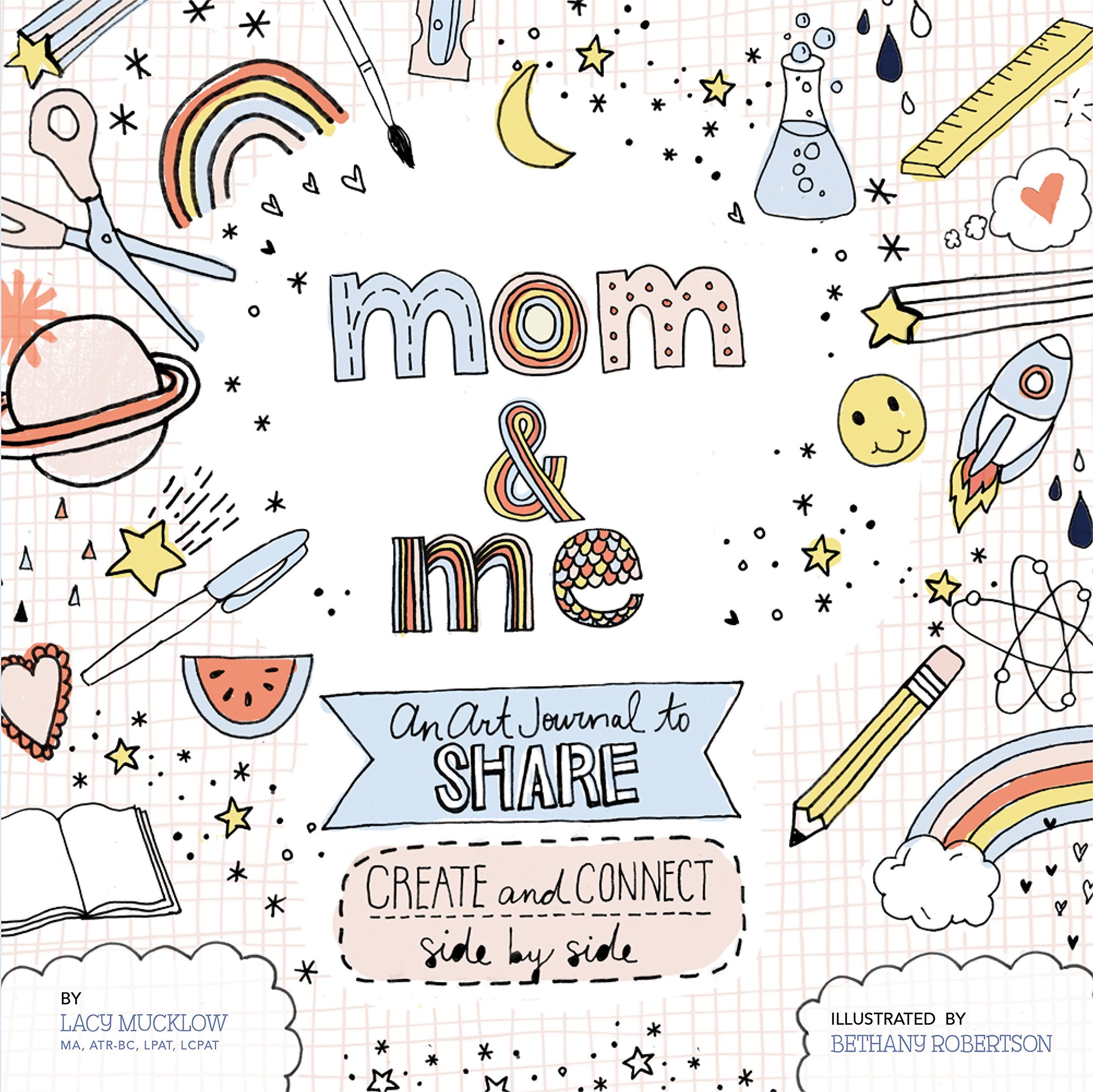 Mom and Me: An Art Journal to Share: Create and Connect Side by Side (Volume 4) (A SidebySide Book, 4)