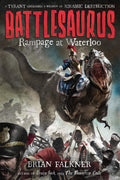 Battlesaurus: Rampage at Waterloo (Battlesaurus, 1)