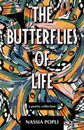 The Butterflies of Life : A poetry Compilation