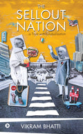 The Sellout Nation : A Tryst With Globalisation