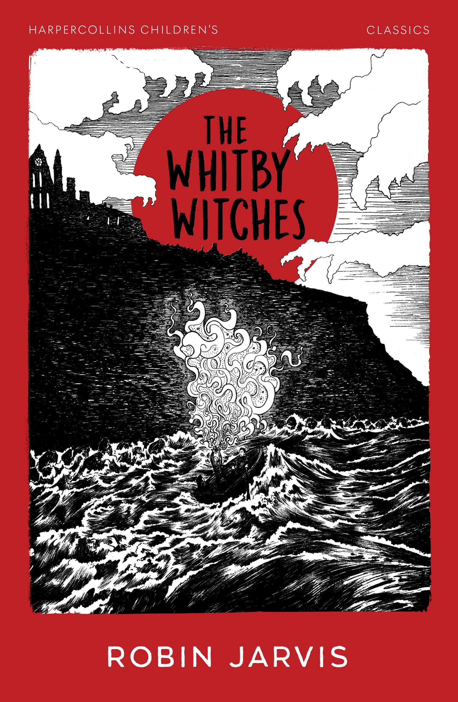 The Whitby Witches: Classic middle grade gothic fantasy adventure, with a new look for 2025 (HarperCollins Childrens Classics)