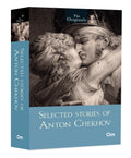 Selected Stories of Anton Chekhov: The Originals Classics  Masterpieces of Human Emotion | Human Soul | Tales of Humanity