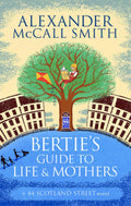 Berties Guide to Life and Mothers (44 Scotland Street): 44 Scotland Street 09