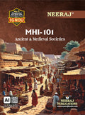 NEERAJ MHI101 Ancient & Medieval Societies  Chapter Wise Help Book including Many Solved Sample Papers & Important Exam Notes 