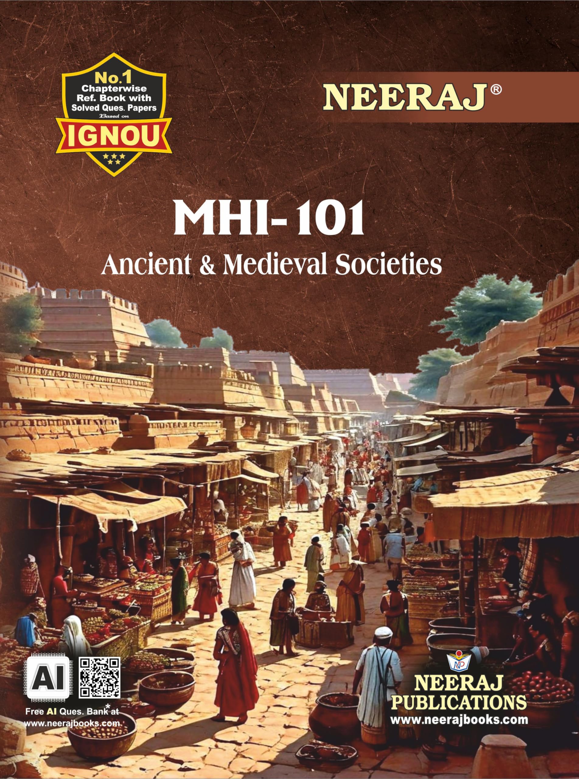 NEERAJ MHI101 Ancient & Medieval Societies  Chapter Wise Help Book including Many Solved Sample Papers & Important Exam Notes 
