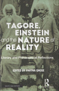 Tagore, Einstein And The Nature Of Reality