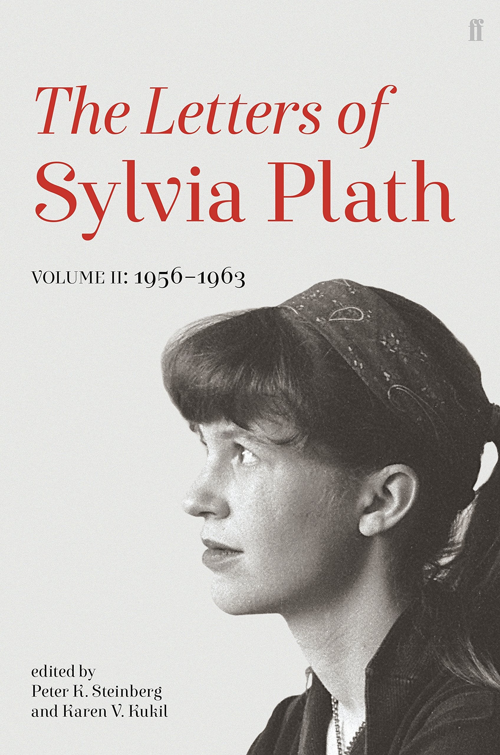 Letters of Sylvia Plath Volume II: 1956  1963