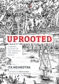 Uprooted: A Graphic Account of the Struggle for Forest Rights
