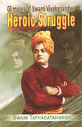 Glimpses Of Swami VivekanandaS Heroic Struggle
