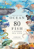 Around the Ocean in 80 Fish and other Sea Life ()