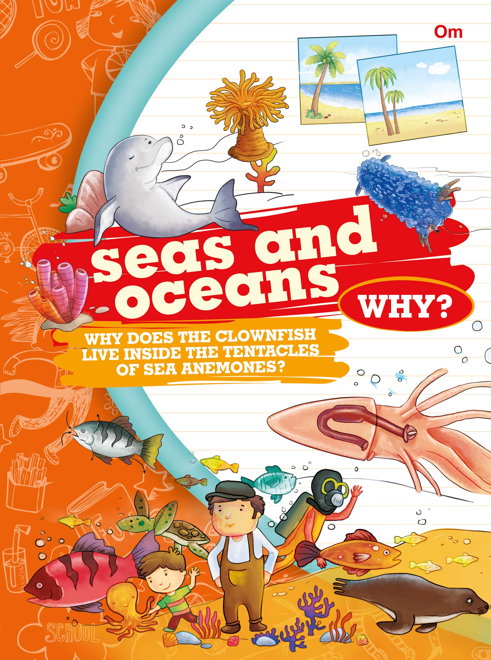 Encyclopedia: Seas And Oceans Why? (Questions and Answers)