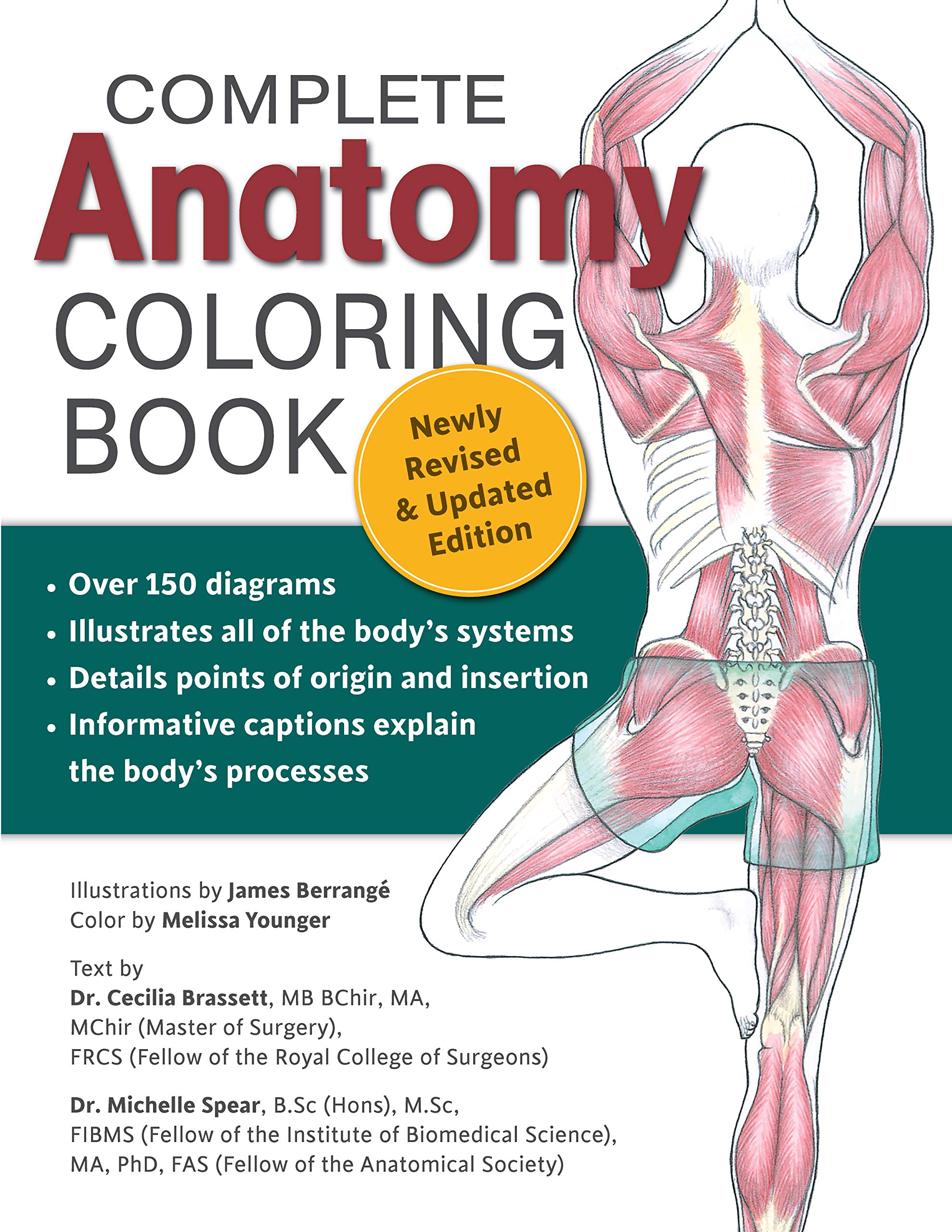 Complete Anatomy Coloring Book: Newly Revised and Updated Edition (IMM Lifestyle Books) Over 150 Diagrams, Illustrates All of th