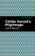 Childe HaroldS Pilgrimage (Mint Editions  Poetry And Verse)
