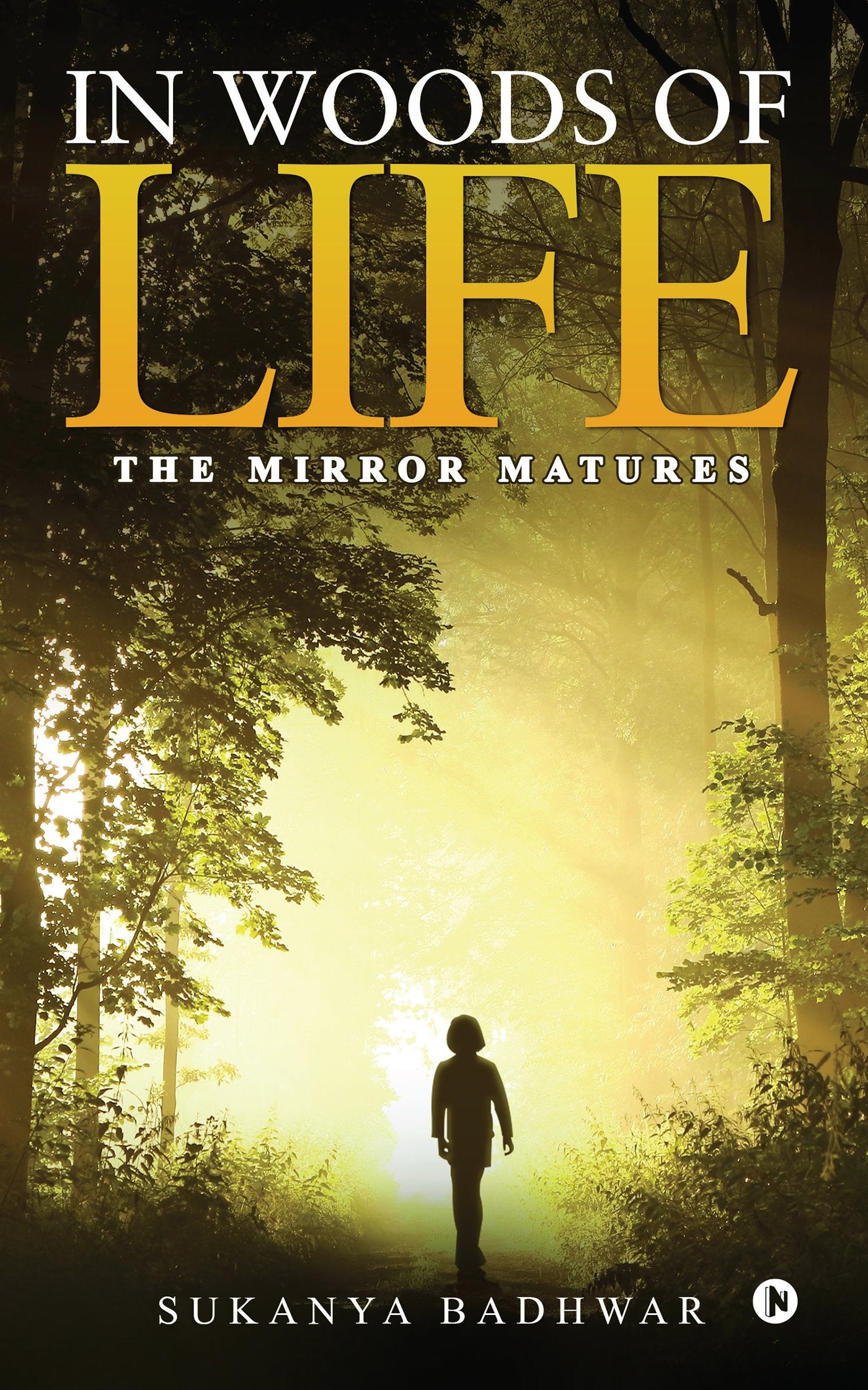 In Woods of Life : The Mirror Matures