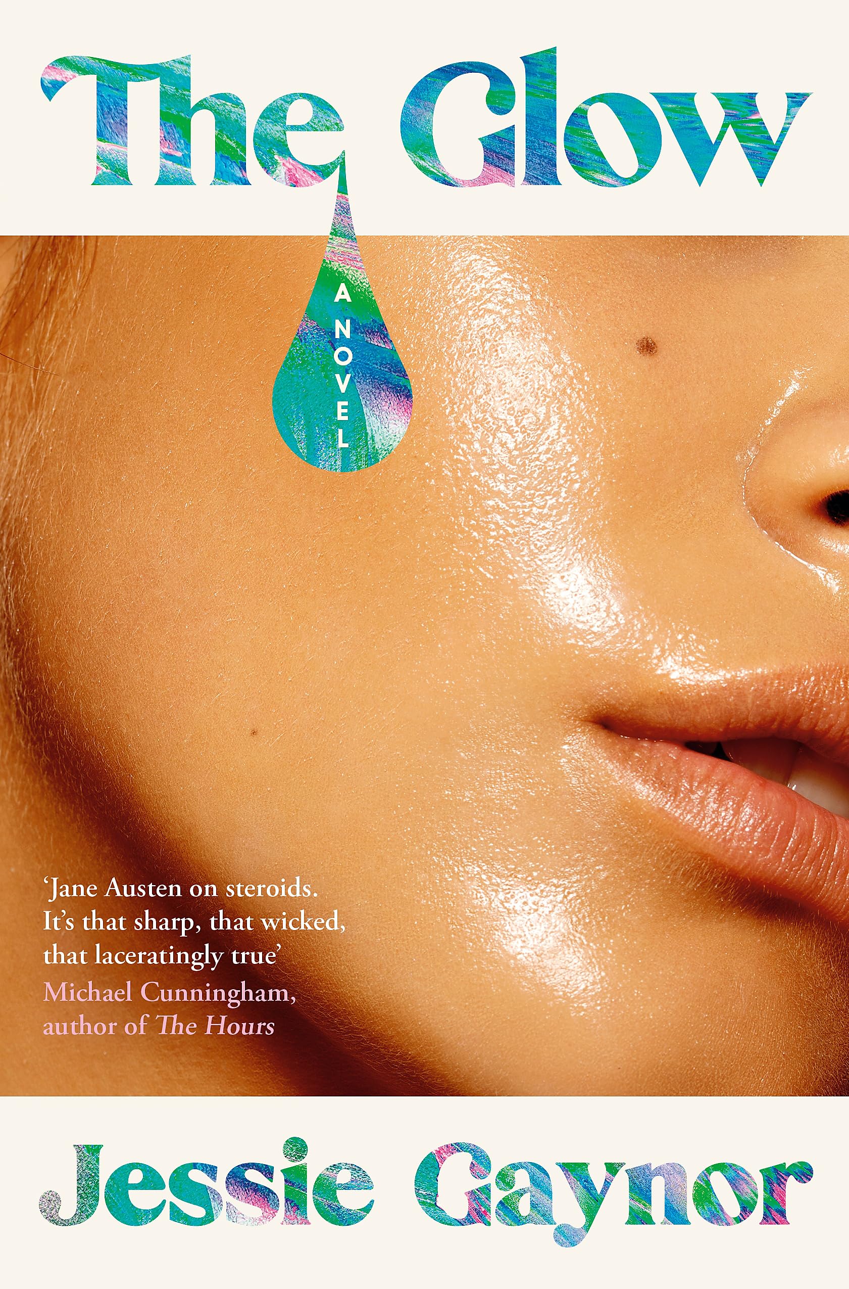The Glow: Jane Austen on steroids (Michael Cunningham, author of The Hours)