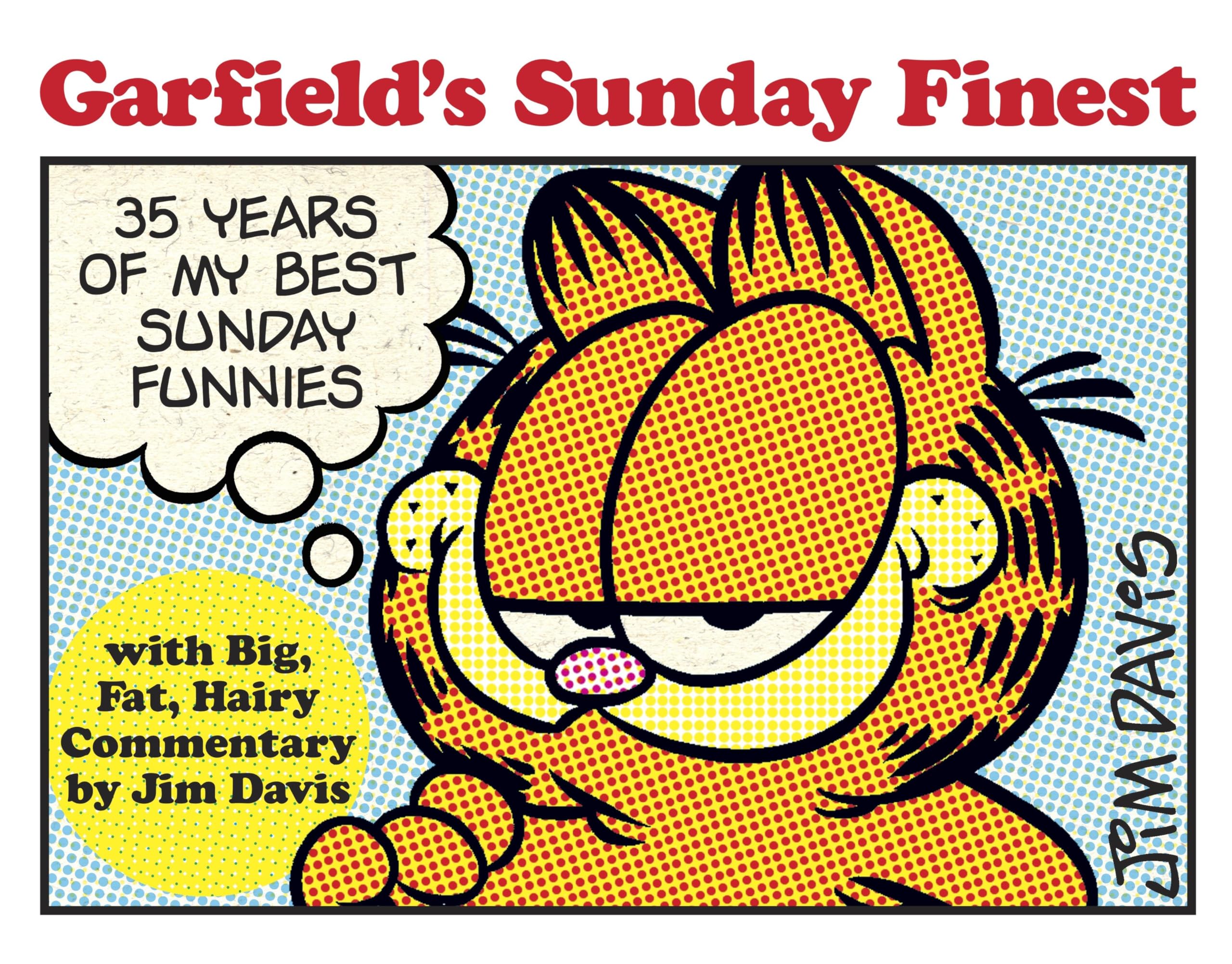 Garfields Sunday Finest: 35 Years of My Best Sunday Funnies