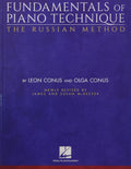 Fundamentals of Piano Technique  The Russian Method: Newly Revised by James & Susan McKeever