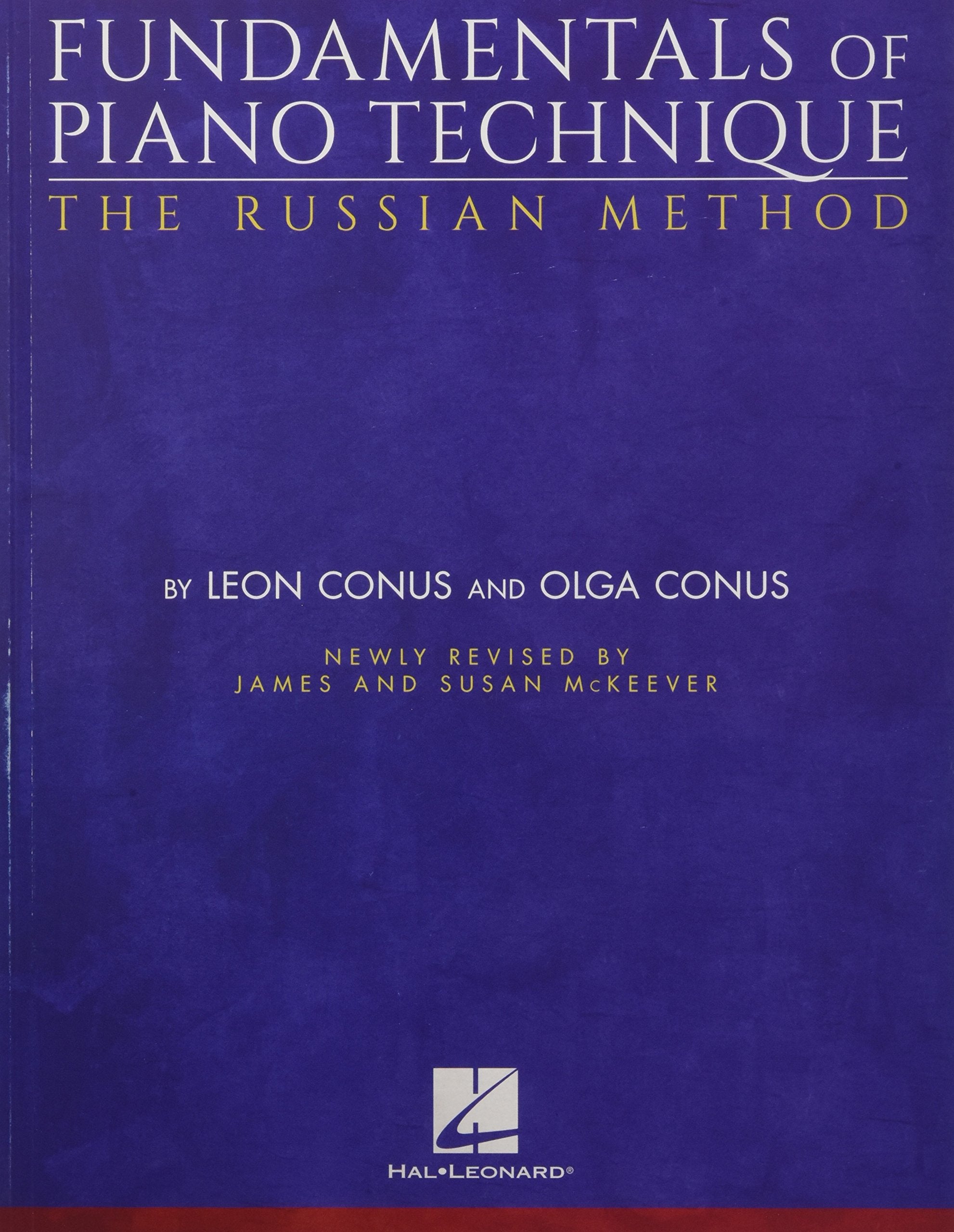 Fundamentals of Piano Technique  The Russian Method: Newly Revised by James & Susan McKeever