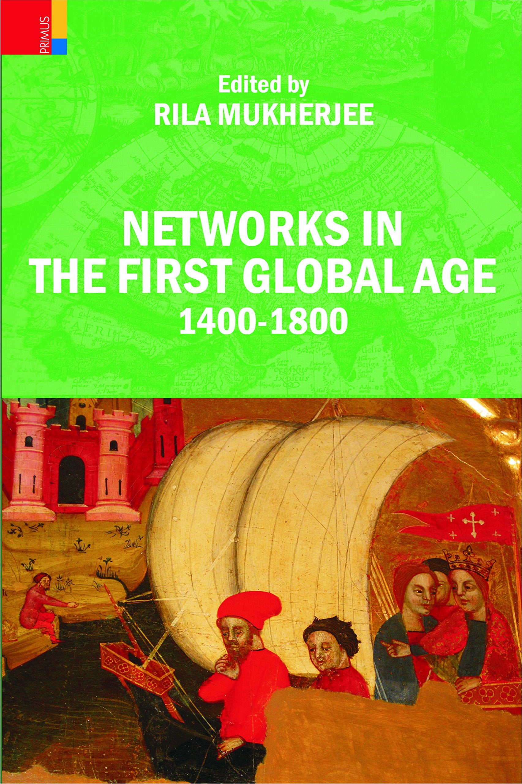 NETWORKS IN THE FIRST GLOBAL AGE: 14001800