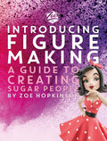 ZoeS Fancy Cakes: Introducing Figure Making: A Guide To Creating Sugar People