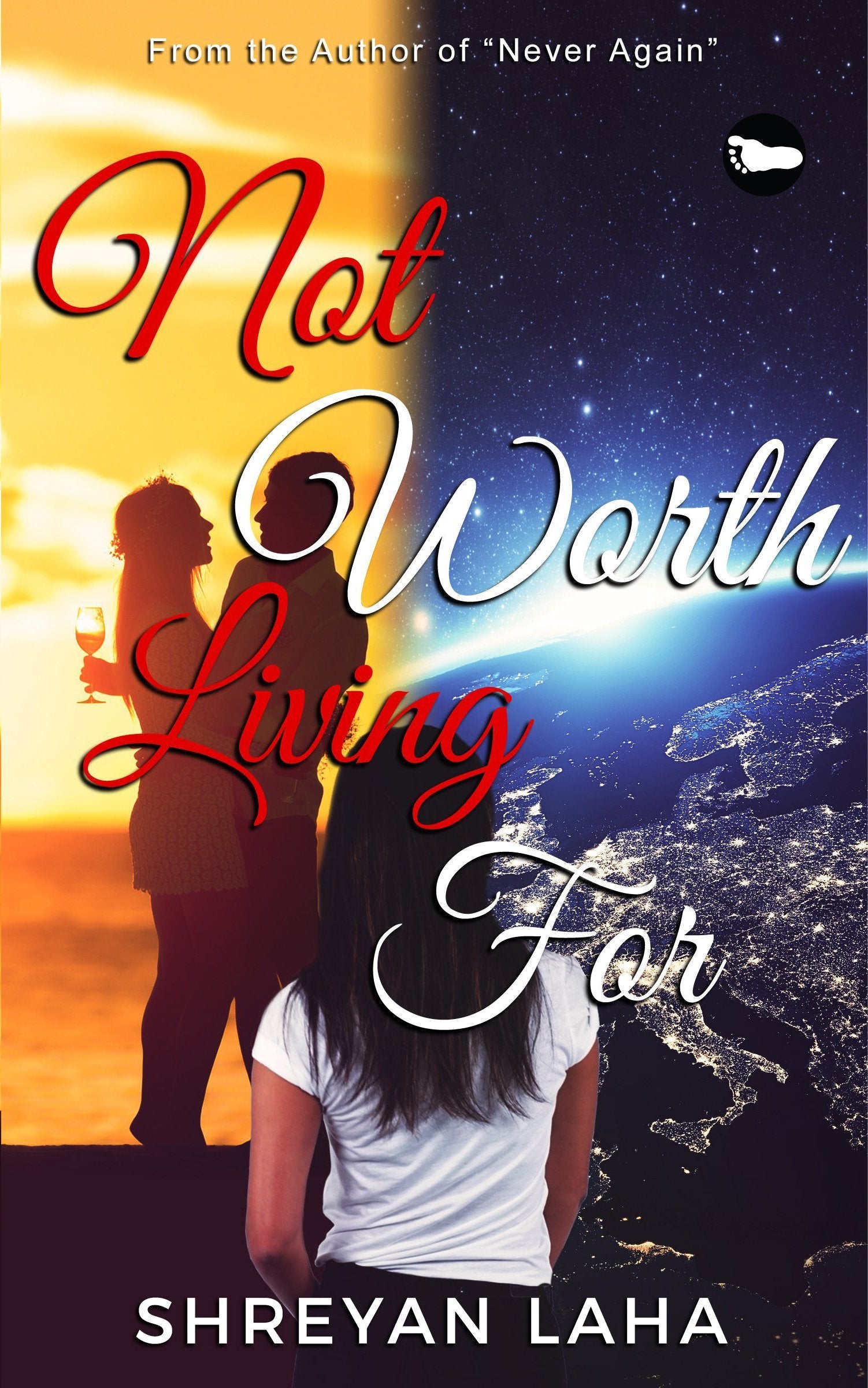 NOT WORTH LIVING FOR