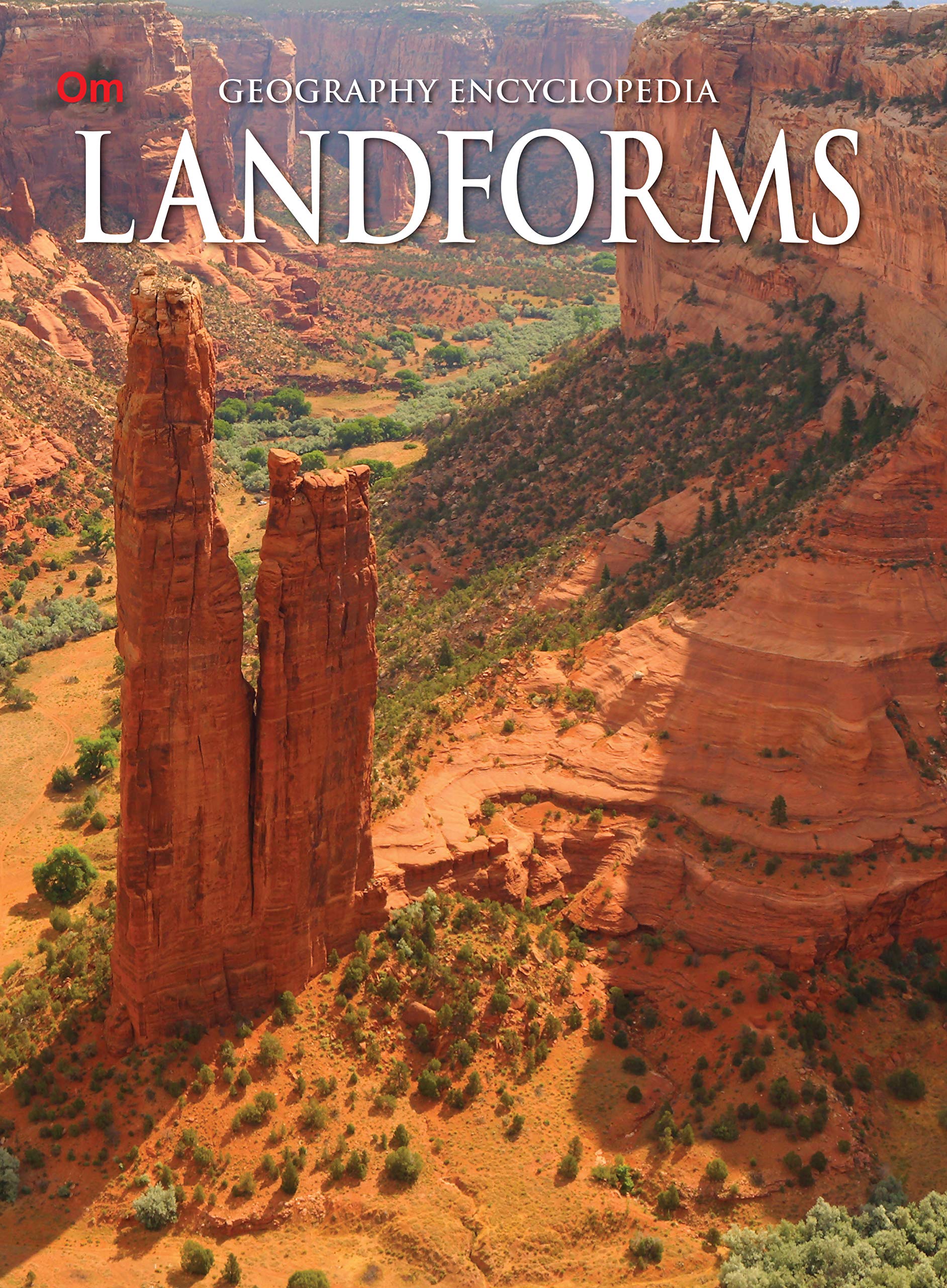 Landforms: Geography Encyclopedia for Curious Kids | Explore Mountains, Soil, Rocks, Deserts & Earths Natural Wonders | Weathe