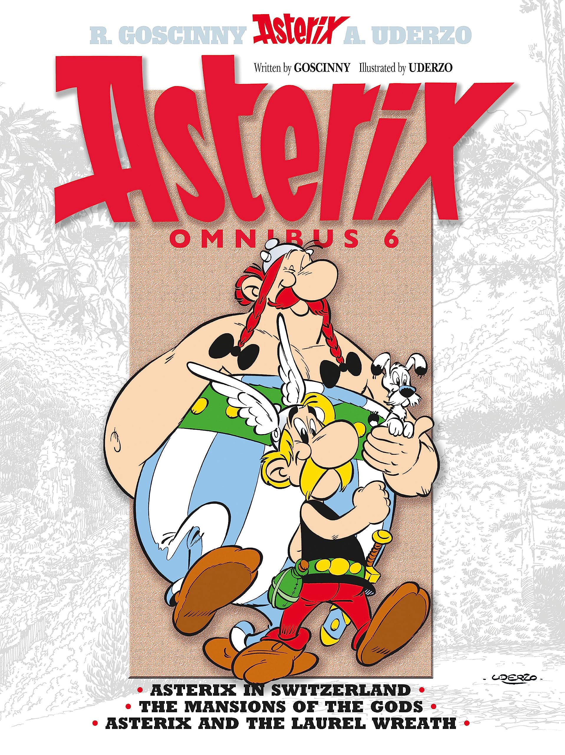 Asterix Omnibus 6: Includes Asterix in Switzerland #16, The Mansions of the Gods #17, and Asterix and the Laurel Wreath #18