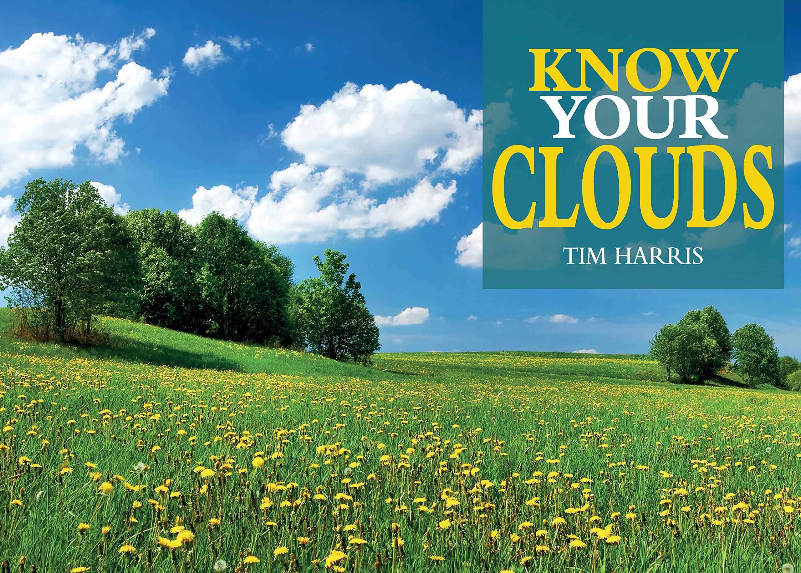 Know Your Clouds (Old Pond Books) Learn How to Read the Skies and Identify Each Type of Cloud, Learn How Clouds are Formed, How 