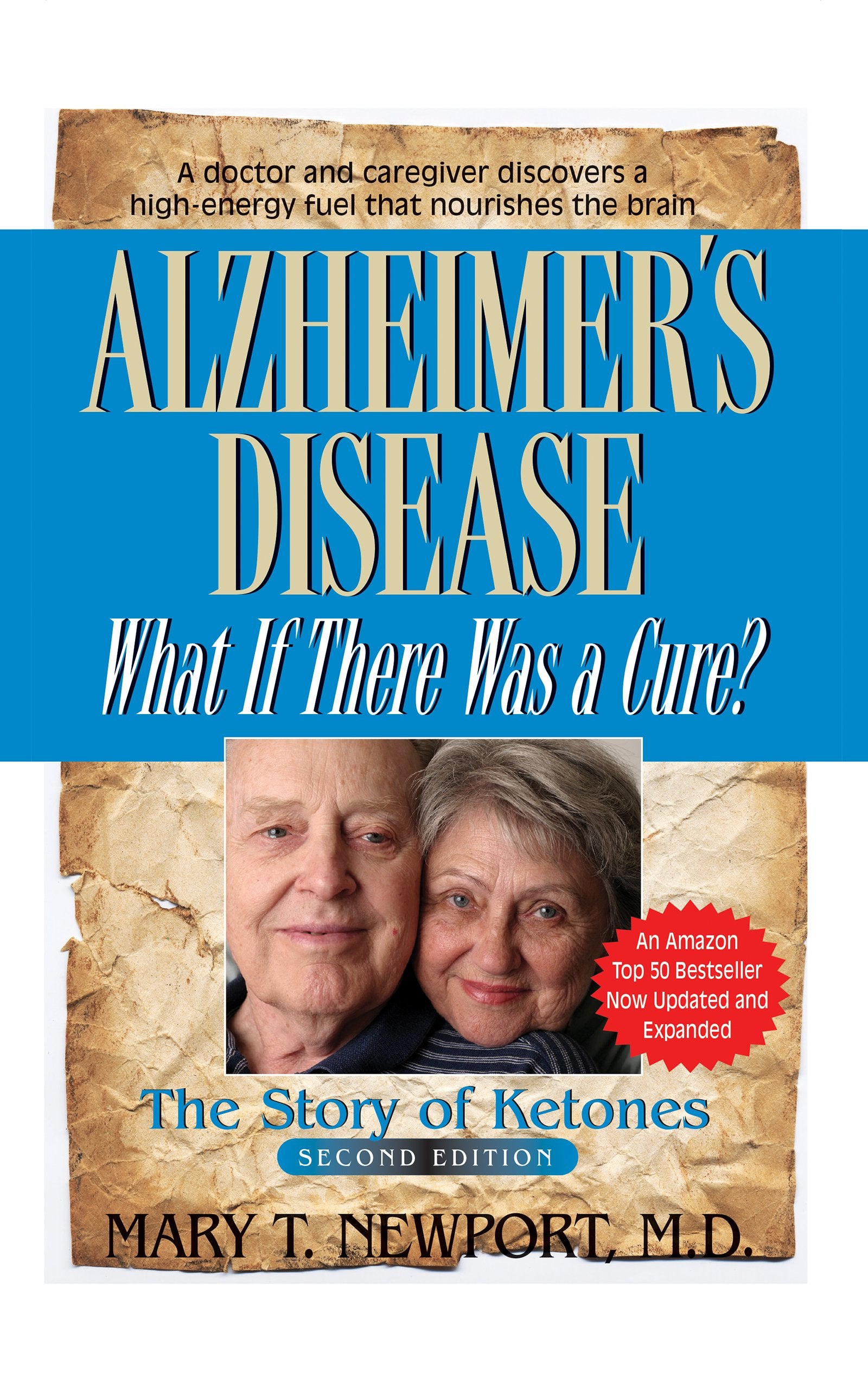 Alzheimers Disease: What If There Was a Cure?: The Story of Ketones