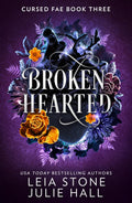Cursed Fae (3)  Broken Hearted: The new spellbinding romantasy full of adventure and magic for 2025 from the TikTok sensations: