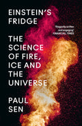 Einsteins Fridge: The Science of Fire, Ice and the Universe