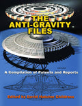 The AntiGravity Files: A Compilation of Patents and Reports (Lost Science)