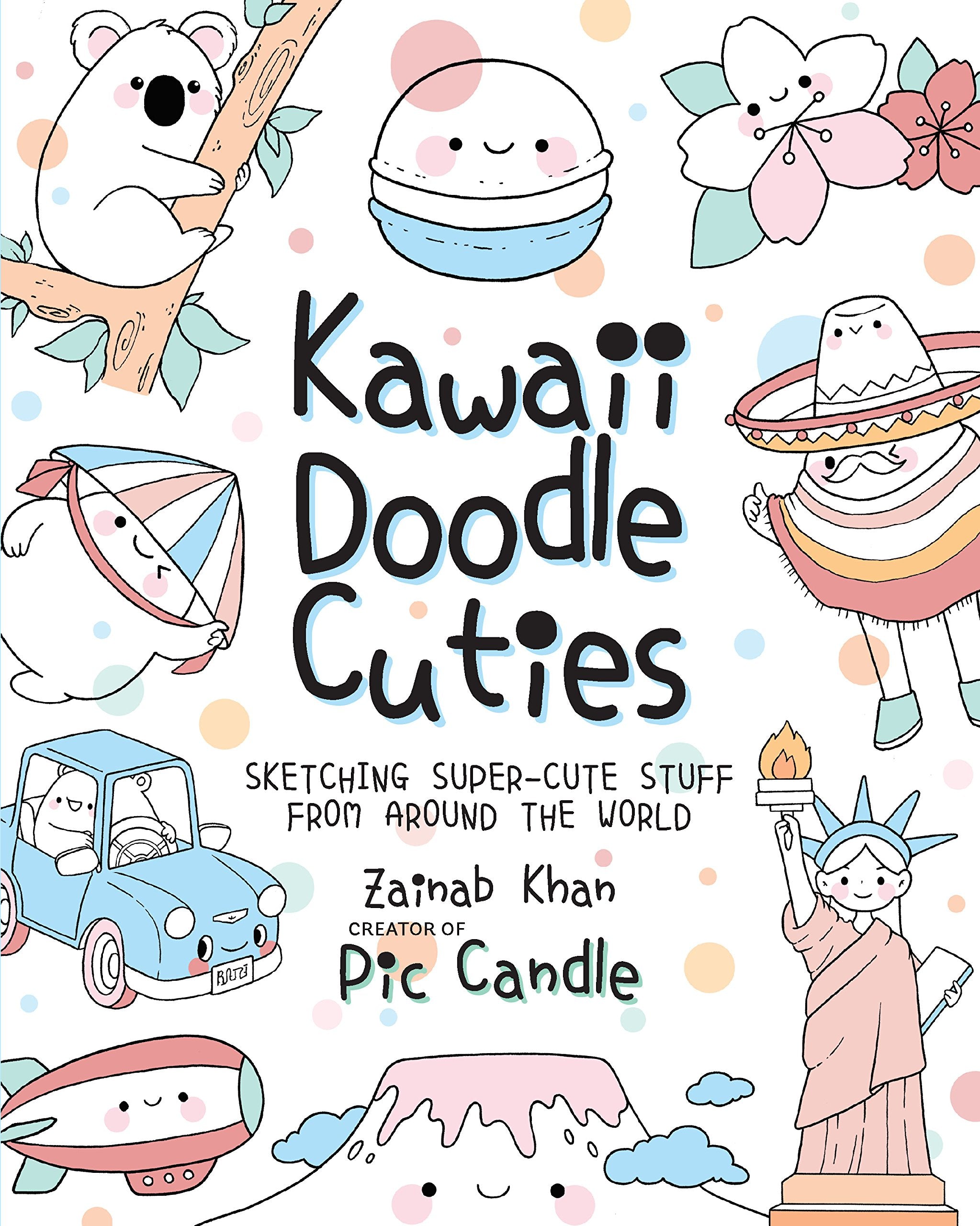 Kawaii Doodle Cuties: Sketching SuperCute Stuff from Around the World (Volume 3) (Kawaii Doodle, 3)