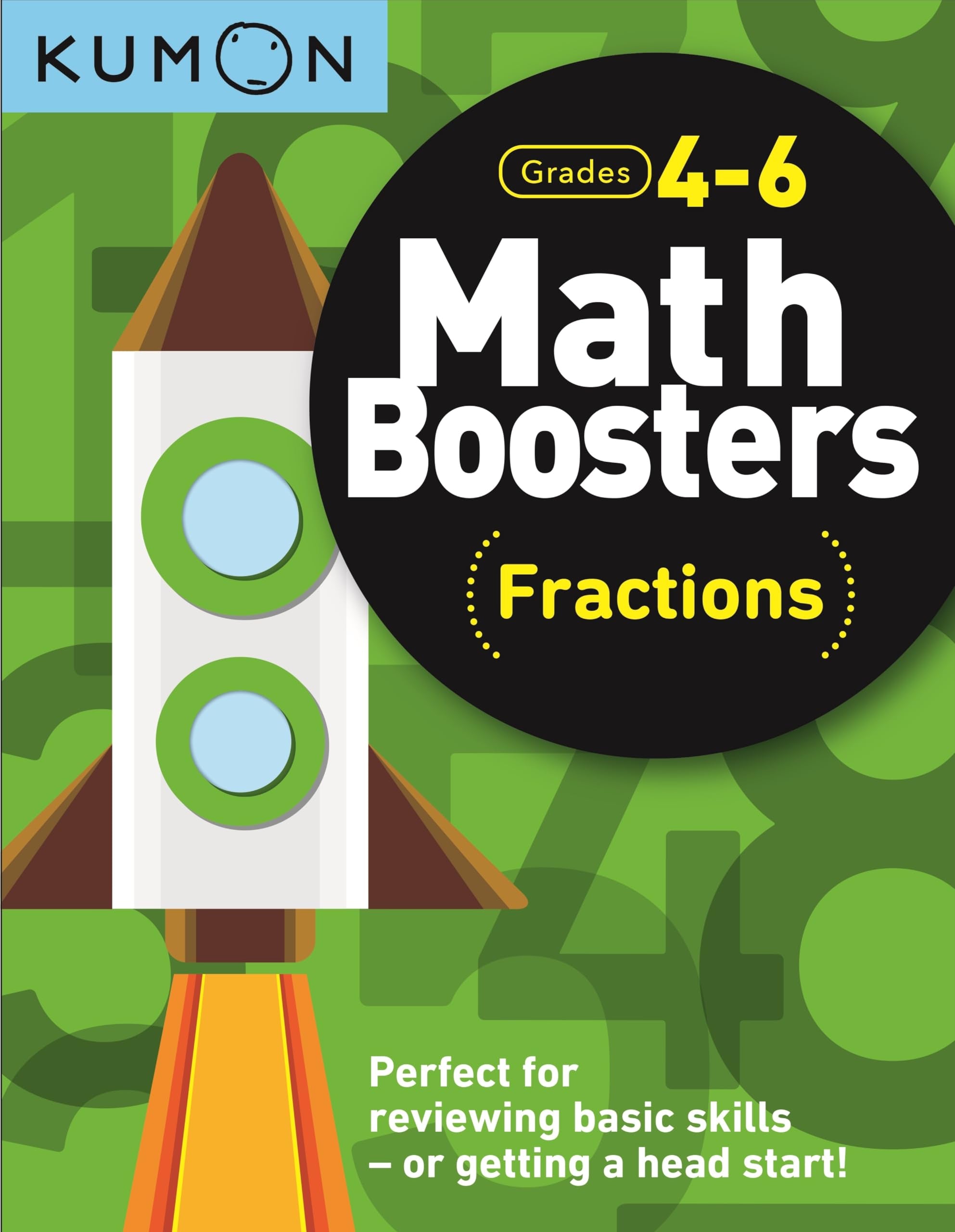 Kumon Math Boosters: Fractions, Grades 46, Ages 911, 144 pages