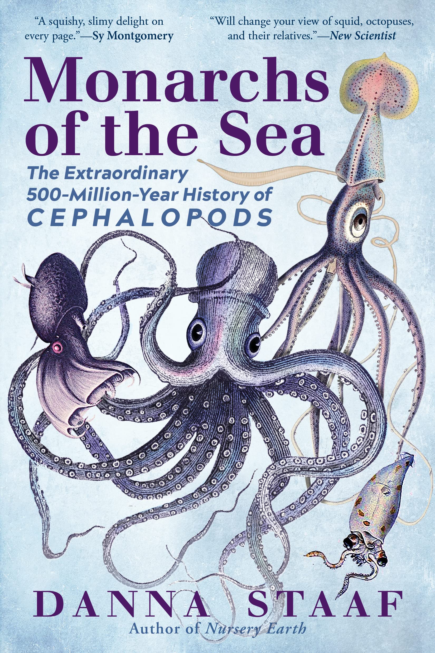 Monarchs of the Sea: The Extraordinary 500MillionYear History of Cephalopods