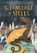 The Language of Spells: (Fantasy Middle Grade Novel, Magic and Wizard Book for Middle School Kids)
