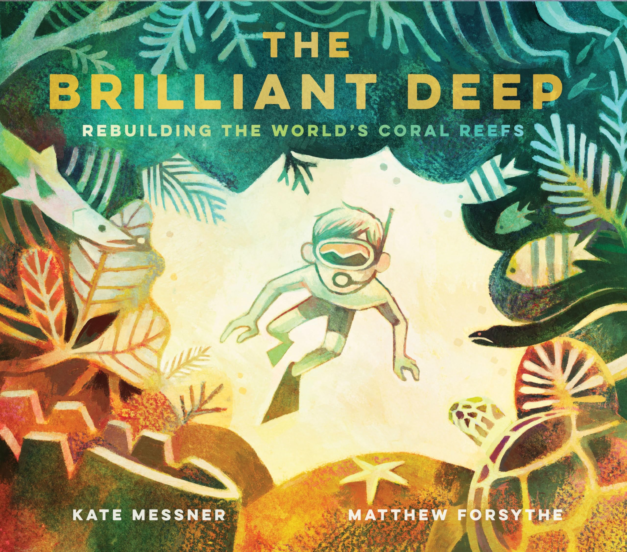 The Brilliant Deep: Rebuilding the Worlds Coral Reefs: The Story of Ken Nedimyer and the Coral Restoration Foundation (Environm
