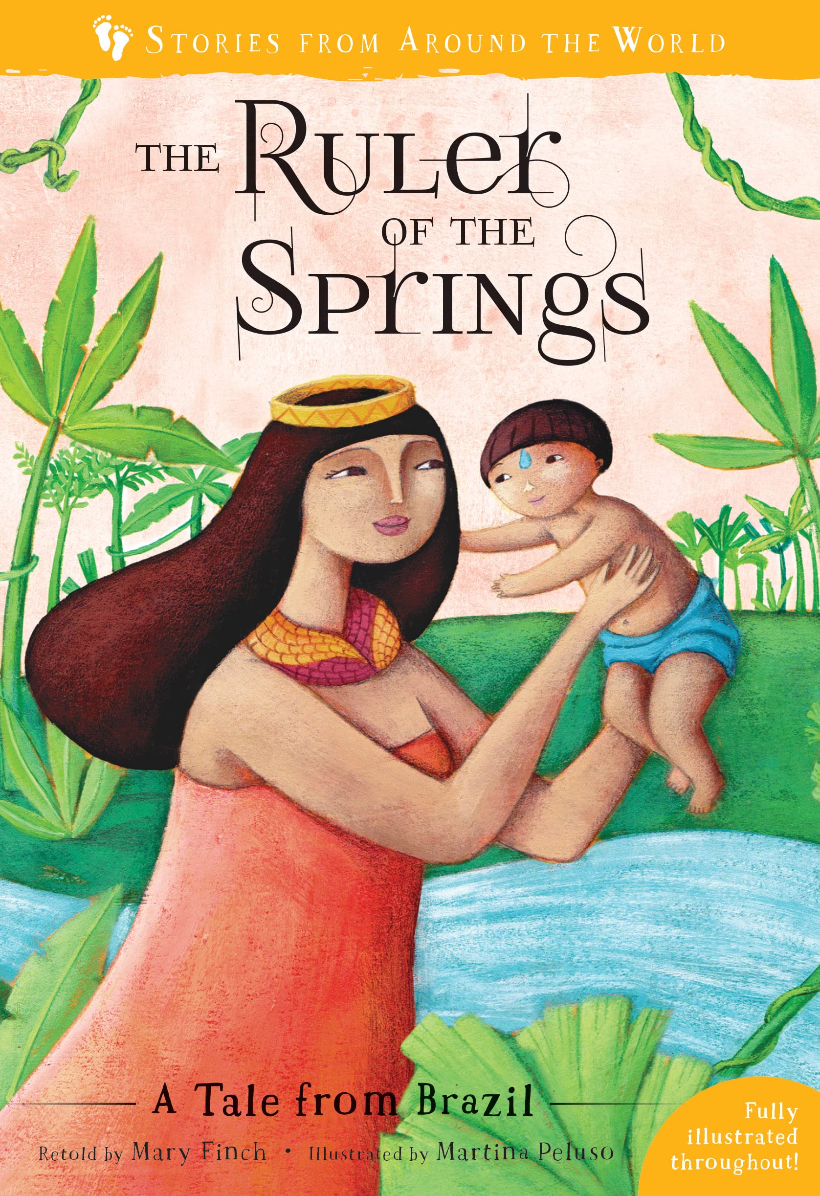 The Ruler Of The Springs: A Tale From Brazil: 8 (Stories From Around The World:)