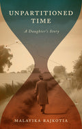UNPARTITIONED TIME : A Daughters Story