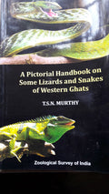 A Pictorial Handbook on Some Lizards and Snakes of Western Ghats