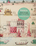 Banaras: Walk through Indias Sacred City