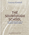 The Sourdough School: The GroundBreaking Guide to Making GutFriendly Bread