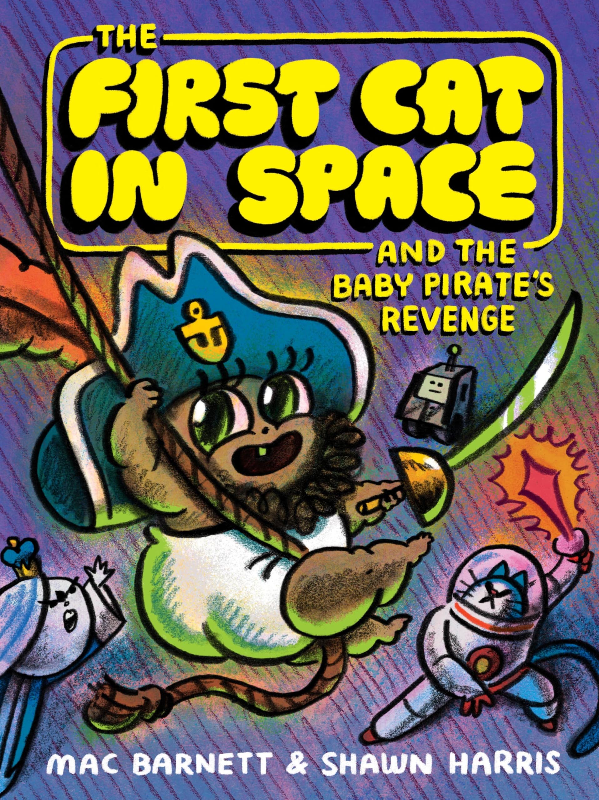 The First Cat in Space and the Baby Pirates Revenge: A Graphic Novel  A Swashbuckling Pirate Adventure about Mutiny and Betraya