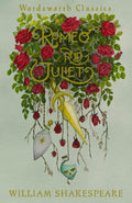 Romeo and Juliet (Wordsworth Classics)